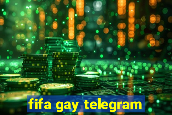 fifa gay telegram